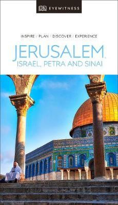 Jerusalem, Israel, Petra & Sinai (Jeruzsálem és a Szentföld) Eyewitness Travel Guide