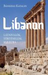 Libanon (Látnivalók, történelem, kultúra)