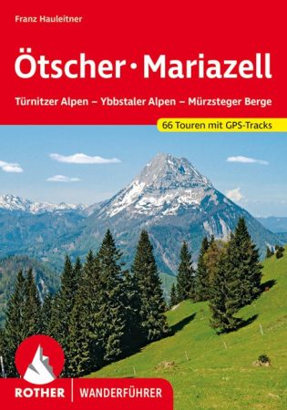 Ötscher - Mariazell (Türnitzer Alpen – Ybbstaler Alpen – Mürzsteger Berge) - RO 4026
