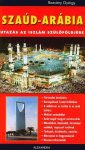 Szaúd-Arábia - Utazás az iszlám szülőföldjére