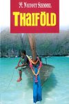 Thaiföld útikönyv - Nyitott Szemmel