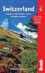   Switzerland: A Guide to Exploring the Country by Public Transport - Bradt