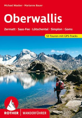 Oberwallis (Zermatt – Saas-Fee – Lötschental – Simplon – Goms) - RO 4127