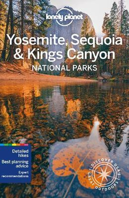 Yosemite, Sequoia & Kings Canyon National Parks - Lonely Planet
