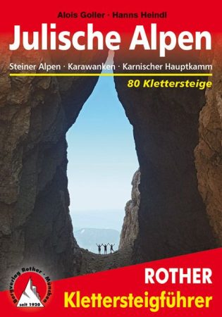 Julische Alpen Klettersteige (Steiner Alpen - Karawanken - Karnischer Hauptkamm) - RO 3372