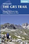 The GR5 Trail - Trekking through the French Alps - Cicerone