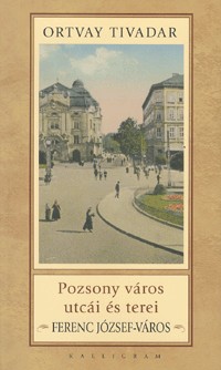 Pozsony város utcái és terei - Ferenc József-város
