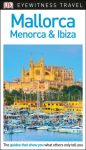 Mallorca, Menorca & Ibiza Eyewitness Travel Guide