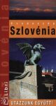 Szlovénia - Utazzunk együtt! 