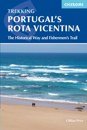 Portugal's Rota Vicentina (The Historical Way and Fishermen's Trail By Gillian Price)