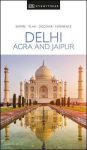 Delhi, Agra & Jaipur Eyewitness Travel Guide