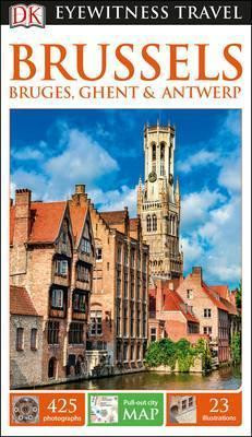 Brussels, Bruges, Ghent & Antwerp Eyewitness Travel Guide