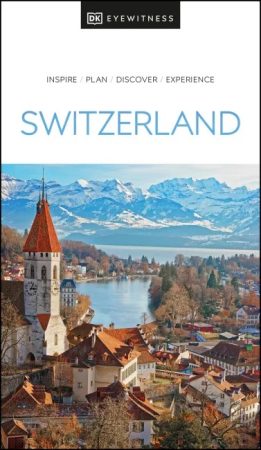Switzerland Eyewitness Travel Guide