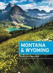   Montana & Wyoming (with Yellowstone and Glacier National Parks) - Moon