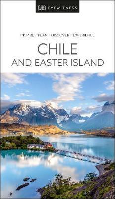 Chile & Easter Island Eyewitness Travel Guide 