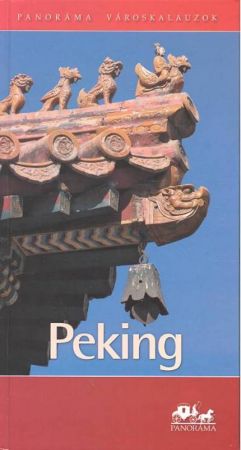 Peking útikönyv - Panoráma