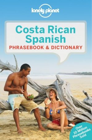 Costa Rican Spanish Phrasebook - Lonely Planet