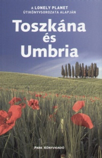 Toszkána és Umbria útikönyv - Lonely Planet