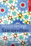 Hosszú hétvégék Szarajevóban útikönyv - Kelet-nyugat könyvek