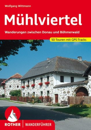 Mühlviertel (Wanderungen zwischen Donau und Böhmerwald) - RO 4283