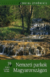 Nemzeti parkok Magyarországon (39 kiemelt tájvédelmi körzettel)