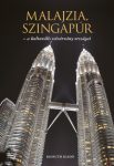 Malajzia, Szingapúr - A kulturális szivárvány országai