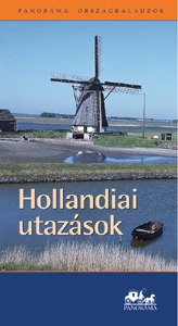 Hollandiai utazások útikönyv - Panoráma