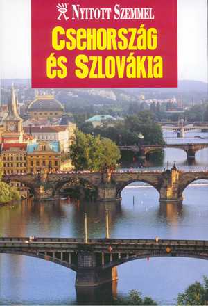 Csehország és Szlovákia útikönyv - Nyitott Szemmel 