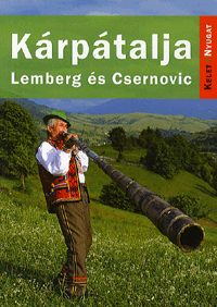 Kárpátalja: Lemberg és Csernovic útikönyv - Kelet-nyugat könyvek