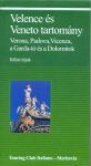 Velence és Veneto tartomány - Verona, Padova, Vicenza, a Garda-tó és a Dolomitok