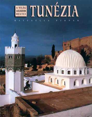 Tunézia - A világ legszebb helyei