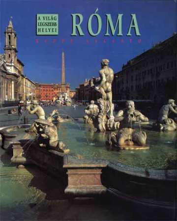 Róma - A világ legszebb helyei