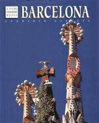 Barcelona - A világ legszebb helyei