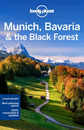 Munich, Bavaria & and the Black Forest - Lonely Planet