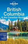 British Columbia & Canadian Rockies - Lonely Planet