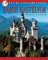 Bajor kastélyok - A világ legszebb helyei