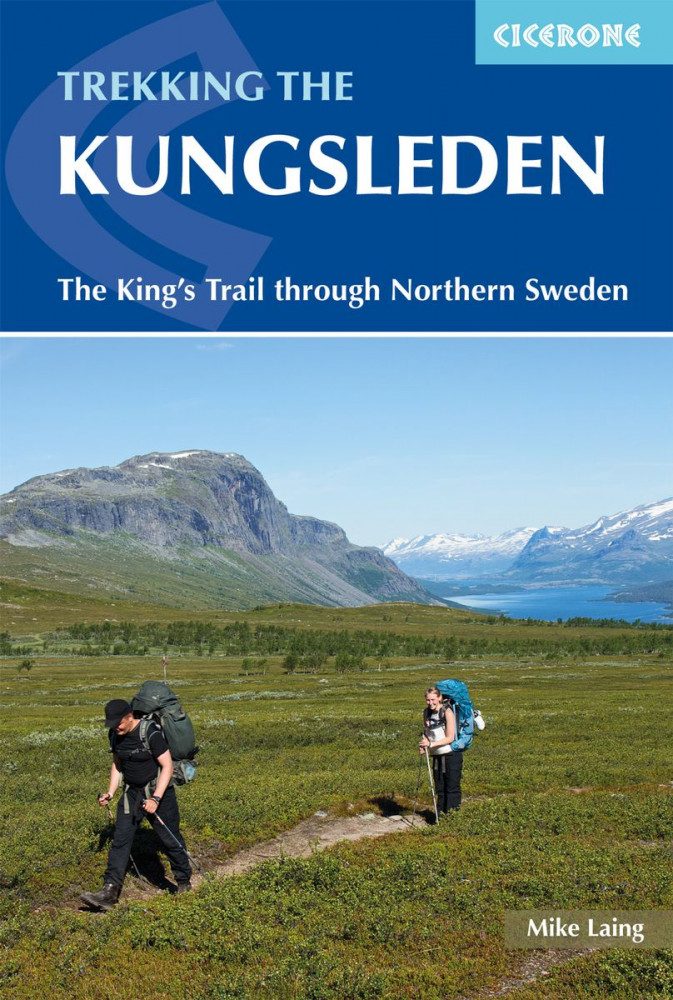 Trekking the Kungsleden (The King&#039;s Trail through Northern Sweden) - Cicerone Press