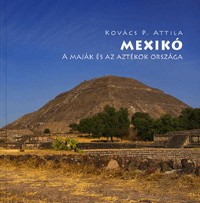 Image of Mexikó - A maják és az aztékok országa