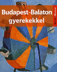 Image of Budapest-Balaton gyerekekkel