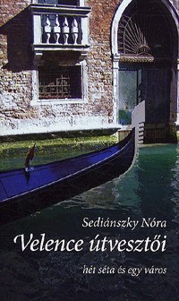 Image of Velence útvesztői (hét séta és egy város)