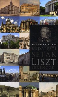 Image of Budapesti séták Liszt Ferenccel