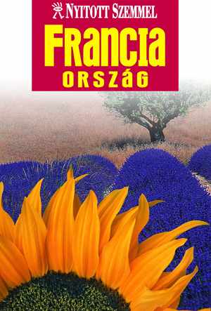 Image of Franciaország útikönyv - Nyitott Szemmel